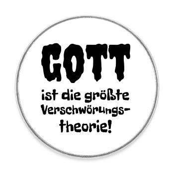 GOTT ist die größte VERSCHWÖRUNGSTHEORIE Spruch - Runder Kühlschrankmagnet - Weiß - Vorne
