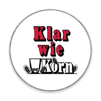 Korn , Party , Weizenkorn ,Klar wie Korn (25) - Runder Kühlschrankmagnet - Weiß - Vorne