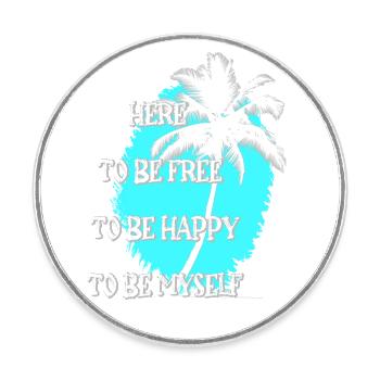 Here to be free & happy - Palme - Round  fridge magnet - white - Front