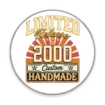 Limited 2000 Lustige Sprüche Geschenk Geburtstag - Runder Kühlschrankmagnet - Weiß - Vorne