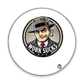 Hustler - Work is annoying - Round  fridge magnet - white - Front