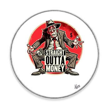 Broke and no more money - Round  fridge magnet - white - Front