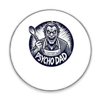 Psycho dad with wooden spoon - Round  fridge magnet - white - Front