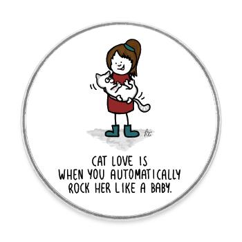 L’amour du chat est - bercez-le automatiquement comme un bébé - Magnet rond - blanc - Devant
