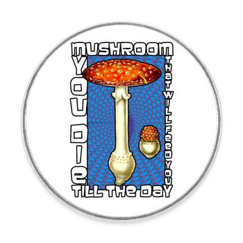 Amanita Muscaria Fly Agaric Mycology Psychedelic - Round  fridge magnet - white - Front