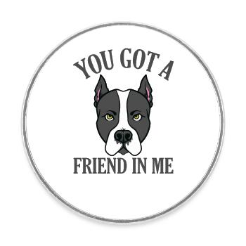 Staffordshire Terrier Tu as un ami en moi Chien - Magnet rond - blanc - Devant