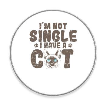 I'm not Single I have a Siamese Cat Haustier - Runder Kühlschrankmagnet - Weiß - Vorne
