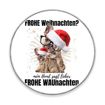 Französische Bulldogge Bully Frenchie Hund Hunde - Runder Kühlschrankmagnet - Weiß - Vorne