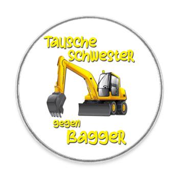 Tausche Schwester gegen Bagger Jungs Lustig Kinder - Runder Kühlschrankmagnet - Weiß - Vorne