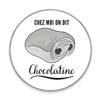 Chez moi on dit chocolatine - Magnet rond - blanc - Devant
