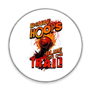 Basketball Burning Hoops Blaze Your Own Trail - Round  fridge magnet - white - Front