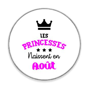 Princesse née en Août Joli Cadeau Anniversaire - Magnet rond - blanc - Devant