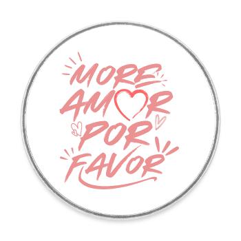 More Amor Por Favor Amour Cœur Design Rose - Magnet rond - blanc - Devant