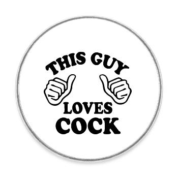 This guy loves cock - Round  fridge magnet - white - Front
