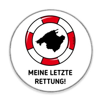 Meine Letzte Rettung! (Mallorca / Urlaub / POS 2C) - Runder Kühlschrankmagnet - Weiß - Vorne
