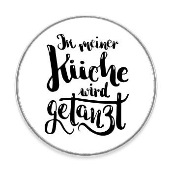 Küche Koch kochen tanzen Spruch Schürze - Runder Kühlschrankmagnet - Weiß - Vorne