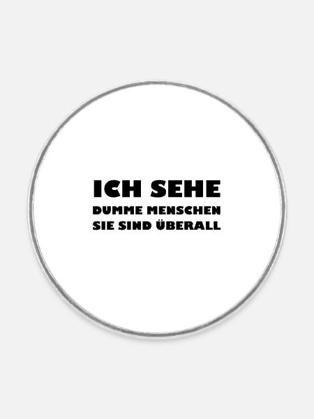 Dumme Menschen - Runder Kühlschrankmagnet - Weiß
