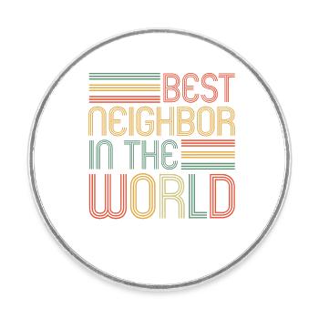 Best neighbor in the World Nachbarn Nachbar - Round  fridge magnet - white - Front