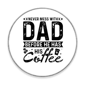 World Best Dad Father Coffee Couple Parents Daddy - Round  fridge magnet - white - Front