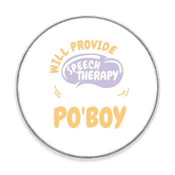 Provide Speech Therapy for Po'Boy Funny Speech - Runder Kühlschrankmagnet - Weiß - Vorne