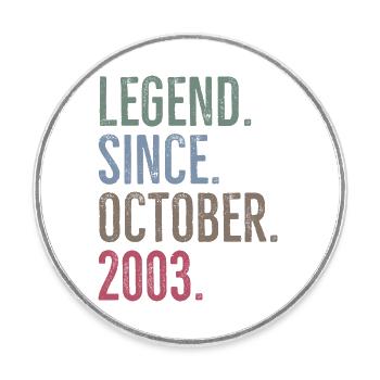 Legend Since October 2003 - Round  fridge magnet - white - Front