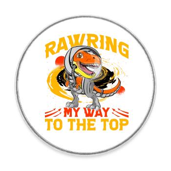 Rawring my way to the top - Round  fridge magnet - white - Front