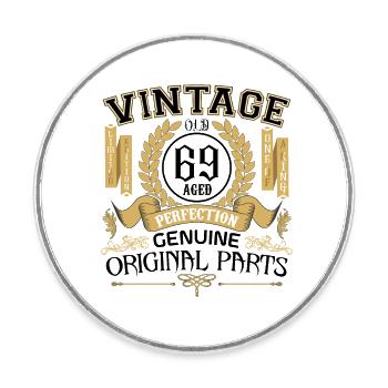 Vintage 69 years - birthday gift 69 years !!! - Round  fridge magnet - white - Front