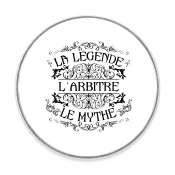 Arbitre | la légende Arbitre le mythe - Magnet rond - blanc - Devant