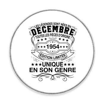 Les légendes sont nées en Décembre 1954 - Magnet rond - blanc - Devant