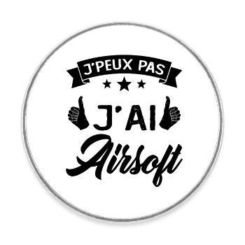 Je Peux Pas J'ai Airsoft Humour Cadeau - Magnet rond - blanc - Devant