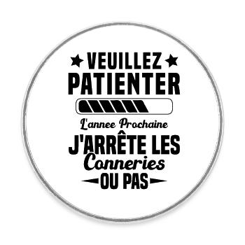 J'arrête les conneries humour - Magnet rond - blanc - Devant