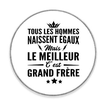 le meilleur c est grand frère / humour grand-frère - Magnet rond - blanc - Devant