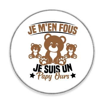 Je m en fous je suis un Papy ours Grand père - Magnet rond - blanc - Devant