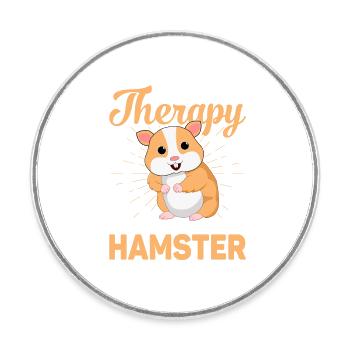 I don't need a therapy I only need my hamster - Round  fridge magnet - white - Front