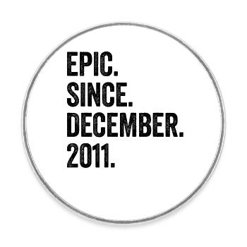 Epic depuis décembre 2011 11ème anniversaire - Magnet rond - blanc - Devant