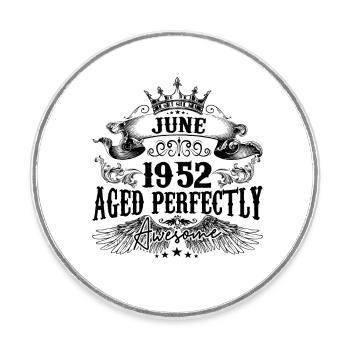 1952 | June Aged Perfectly 1952 Geburtstagsgeschenk - Runder Kühlschrankmagnet - Weiß - Vorne