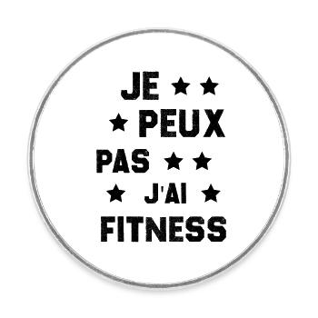 Je Peux Pas J'ai Fitness - Magnet rond - blanc - Devant
