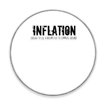 Inflation drôle Sarcastique Taux d’inflation Blague Cool - Magnet rond - blanc - Devant