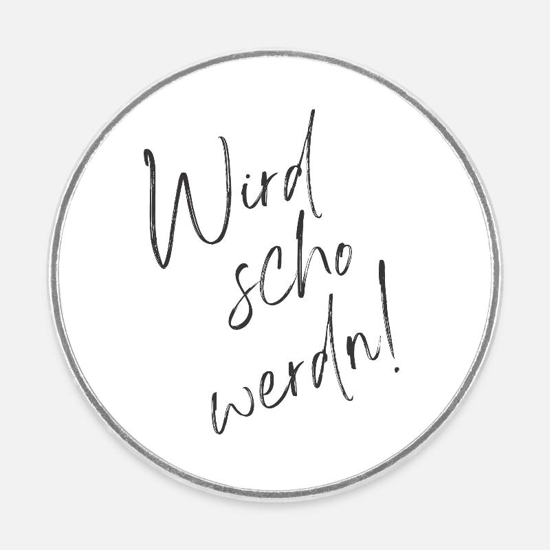 Wird schon werden - Runder Kühlschrankmagnet - Weiß