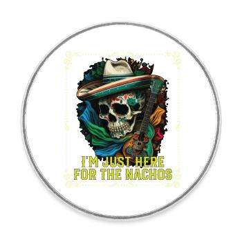 I'm Just Here For The Nachos Mexican Food Nacho - Round  fridge magnet - white - Front