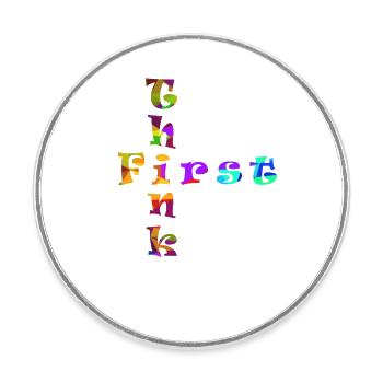 Think First - Runder Kühlschrankmagnet - Weiß - Vorne