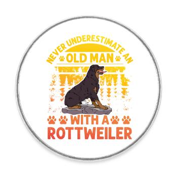 Never underestimate an old man with a Rottweiler - Round  fridge magnet - white - Front