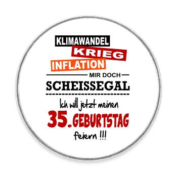 Geburtstag 35 Klimawandel Krieg Inflation Mir egal - Runder Kühlschrankmagnet - Weiß - Vorne