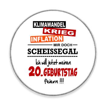 Geburtstag 20 Klimawandel Krieg Inflation Mir egal - Runder Kühlschrankmagnet - Weiß - Vorne