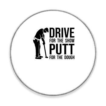 Lustiger Golfer Spruch - Driver Putter witzig - Runder Kühlschrankmagnet - Weiß - Vorne