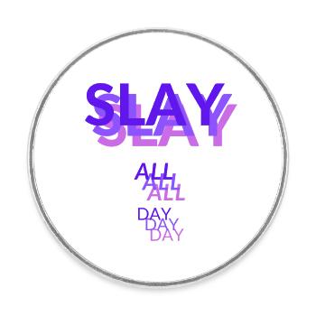 Slay all day - Round  fridge magnet - white - Front
