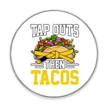 Tap Outs then Tacos BJJ - Runder Kühlschrankmagnet - Weiß - Vorne