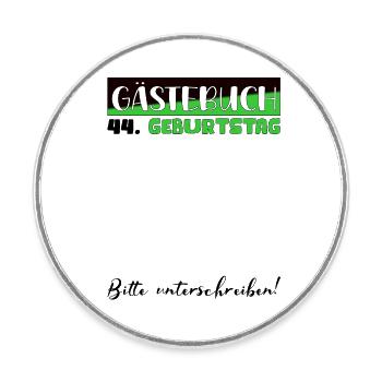 44th birthday gift women's decoration men's guest book - Round  fridge magnet - white - Front