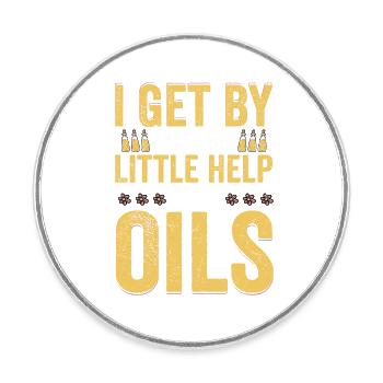 I Get By With A Little Help From Oils Essential Oi - Round  fridge magnet - white - Front