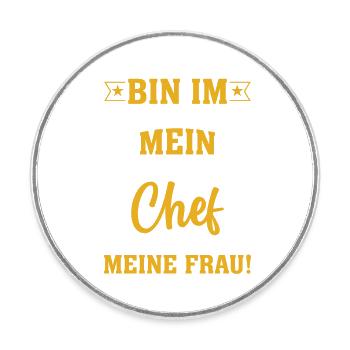 Fun Rente Spruch Frau Chef - Runder Kühlschrankmagnet - Weiß - Vorne